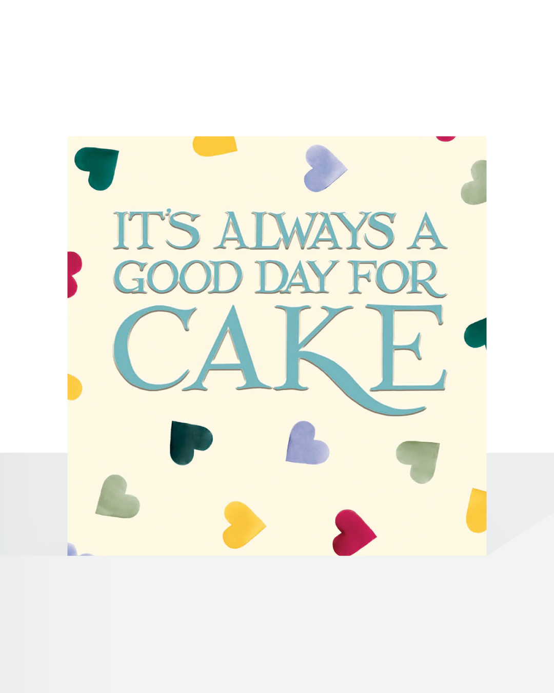 Always a good day for cake - card