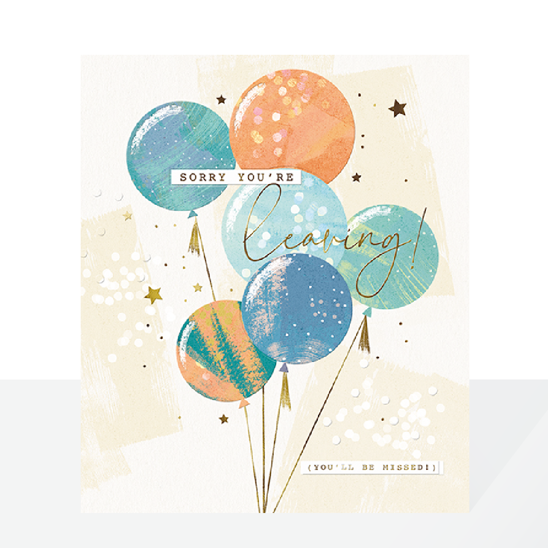Sorry you’re leaving - balloons card