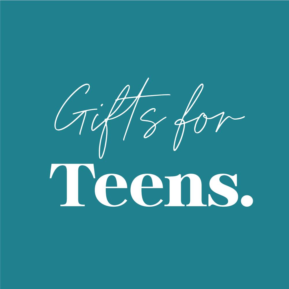 *Gifts for teens