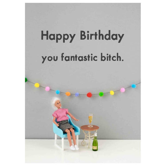 Birthday Fantastic Bitch | Happy Birthday | Rude Humour