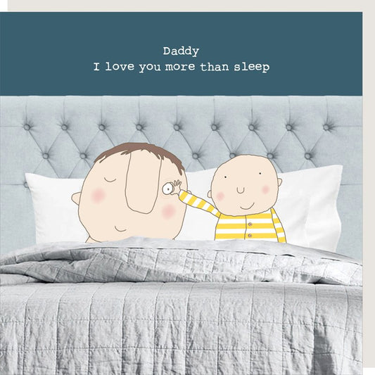 Daddy, I love you more than sleep - card