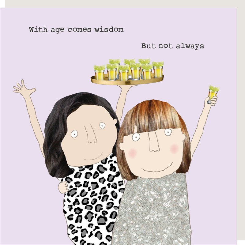With age comes wisdom - birthday card
