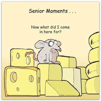 Senior Moments - Funny Card