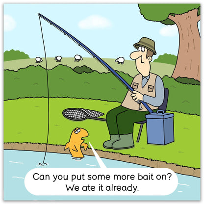 Funny Fishing Card - More Bait