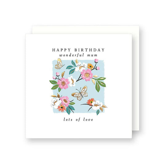 Happy Birthday Wonderful Mum - Flowers and Butterfly