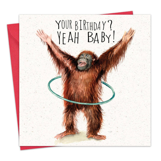 Yeah Baby - Funny Birthday Card
