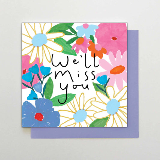 We'll Miss You Flowers - leaving card