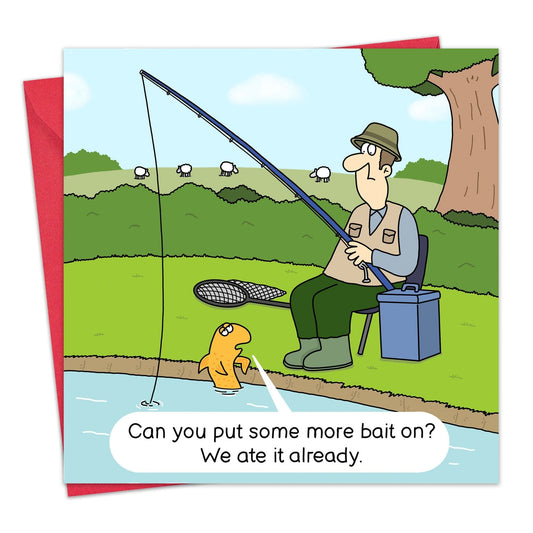 Funny Fishing Card - More Bait