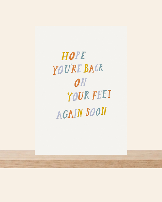 Hope you’re back on your feet again soon card