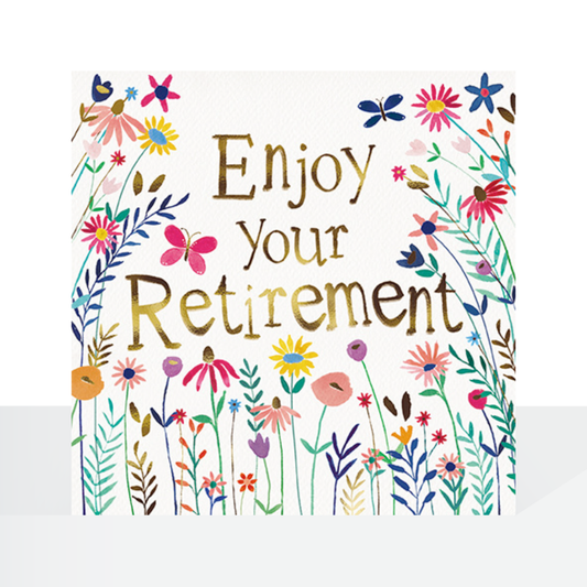 Enjoy your retirement - flower meadow card