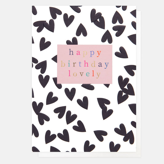 Happy birthday lovely, mono hearts - card