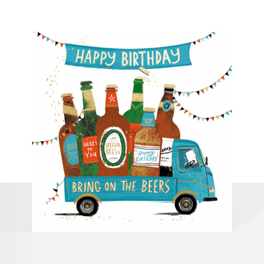 Bring on the beers birthday card