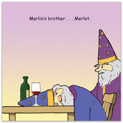 Merlins Brother Merlot - Funny Blank Card