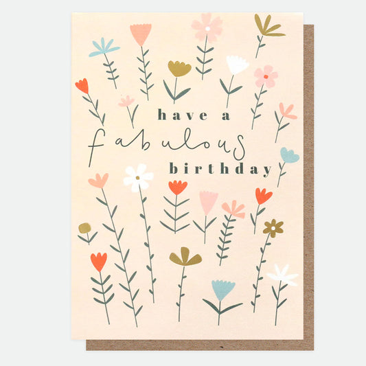 Have a fabulous birthday, flowers - card