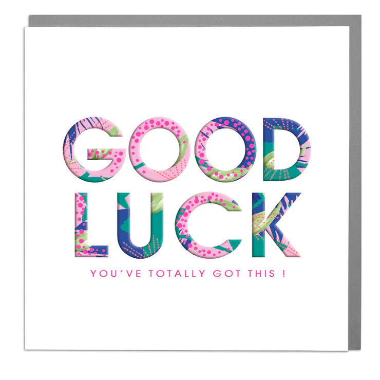 Good luck, you’ve totally got this - card