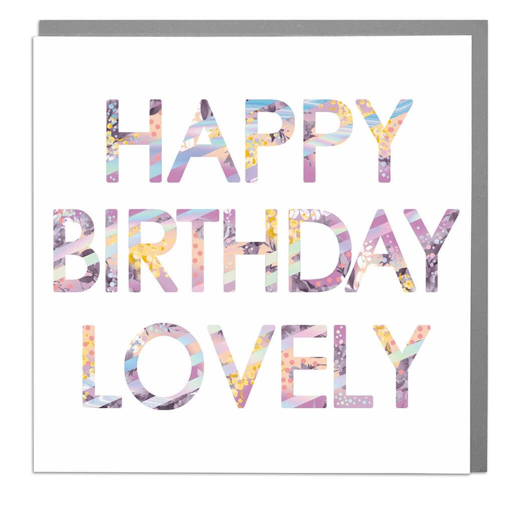 Happy birthday lovely - card